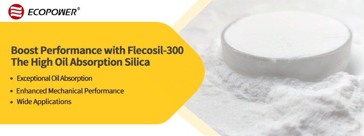 Aumente o desempenho com Flecosil-300: a sílica de alta absorção de óleo
